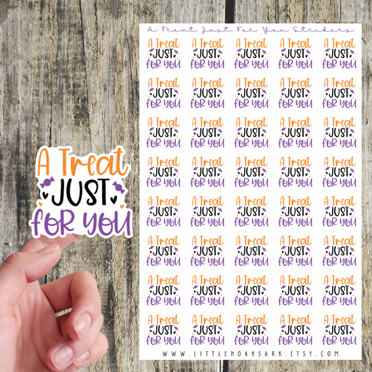 A Treat Just For You Stickers